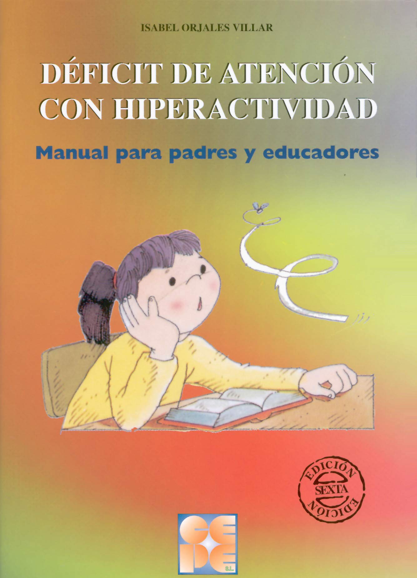Libro: Déficit de Atención con Hiperactividad. Manual para padres y educadores: Manual para padres y educadores: 12 (Educación especial y dificultades de aprendizaje)