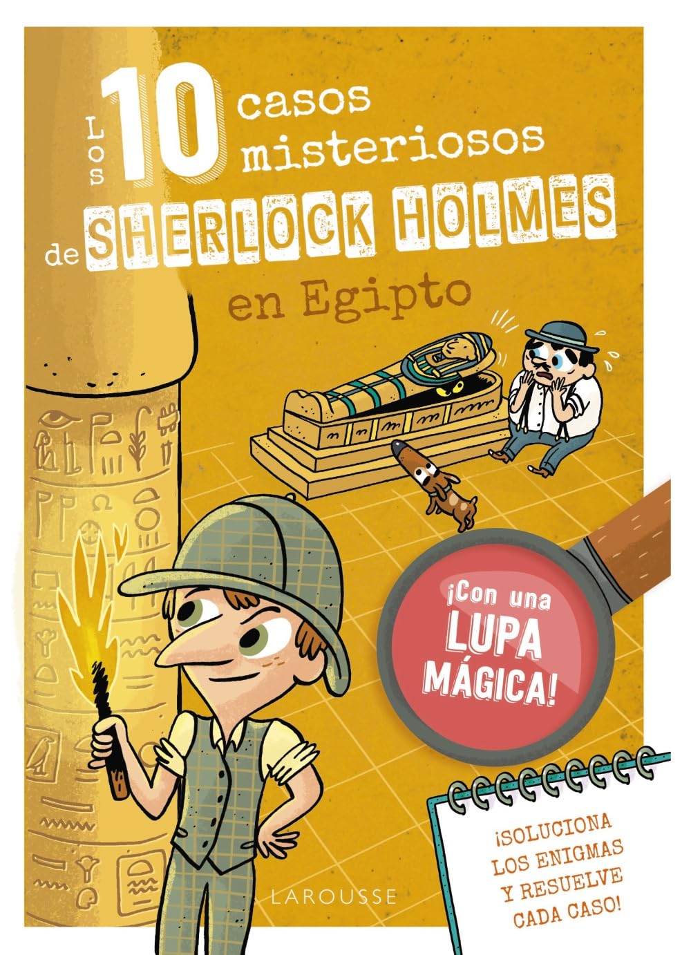 Los 10 casos misteriosos de Sherlock Holmes en Egipto (LAROUSSE - Infantil / Juvenil - Castellano - A partir de 8 años)