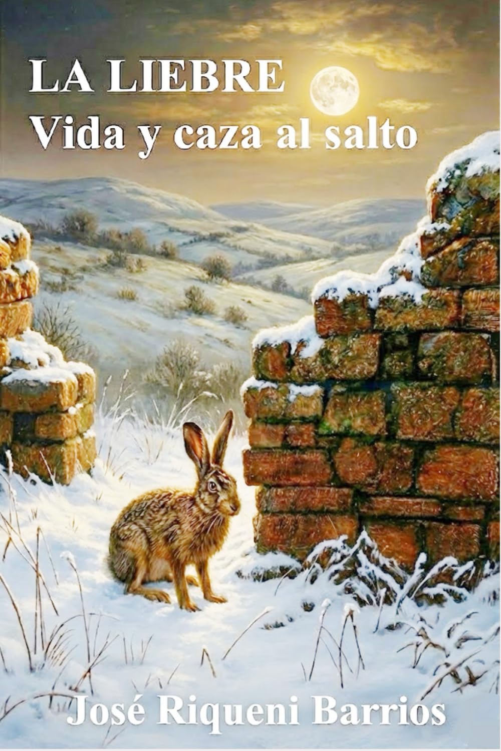 Libro: La liebre: Vida y caza al salto (Spanish Edition)