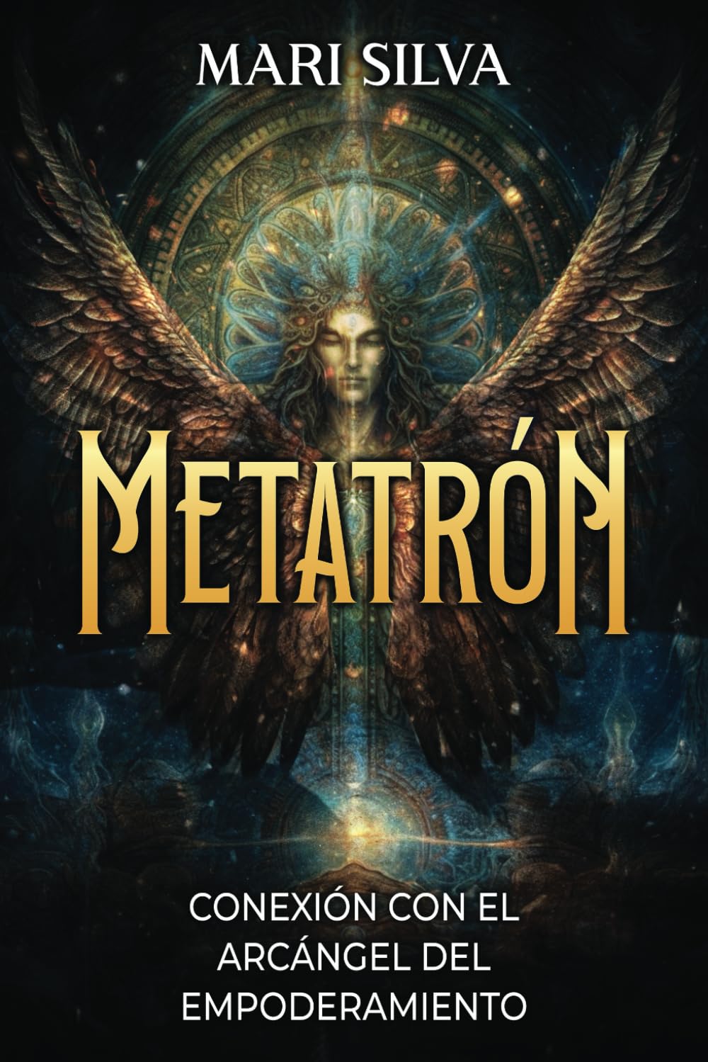 Libro: Metatrón: Conexión con el Arcángel del Empoderamiento (Conectar con los Guías Espirituales)