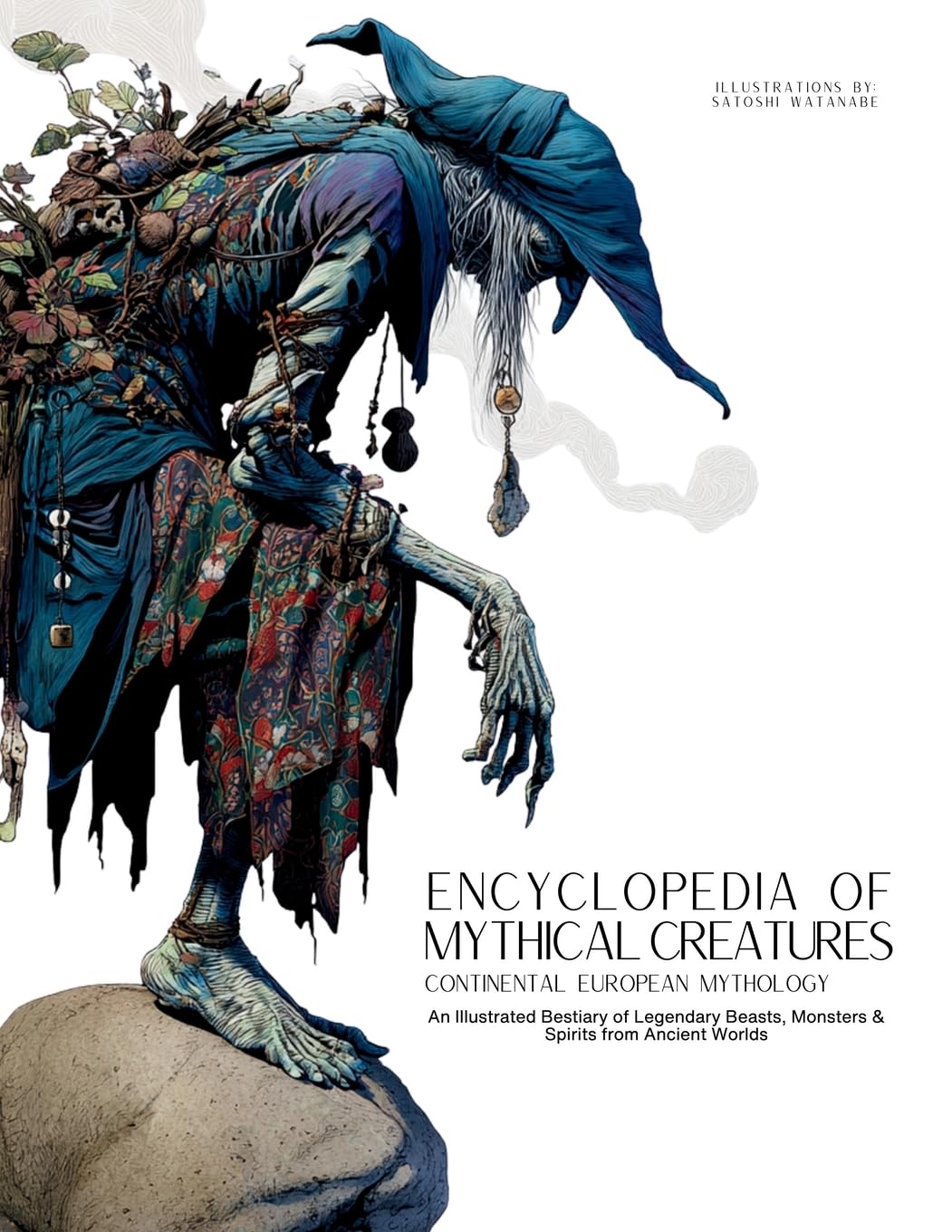 Libro: Encyclopedia of Mythical Creatures - Continental European Mythology: An Illustrated Bestiary of Legendary Beasts, Monsters & Spirits from Ancient Worlds. (Mythology and Folklore)
