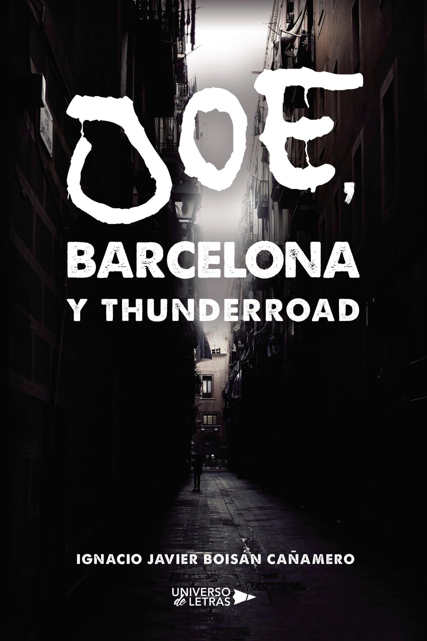 Libro: Joe, Barcelona y ThunderRoad (Spanish Edition)
