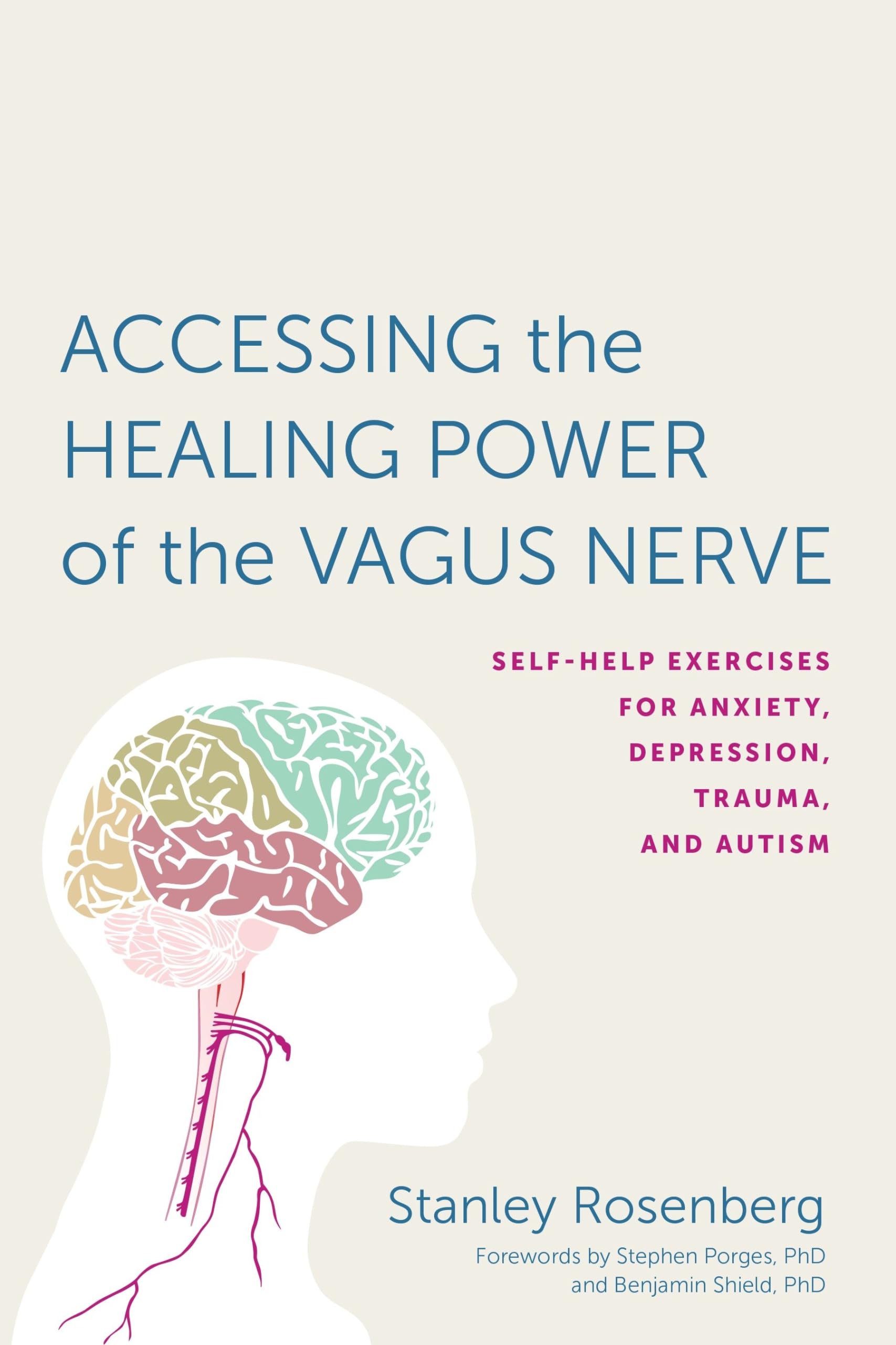 Libro: Accessing the Healing Power of the Vagus Nerve: Self-Help Exercises for Anxiety, Depression, Trauma, and Autism