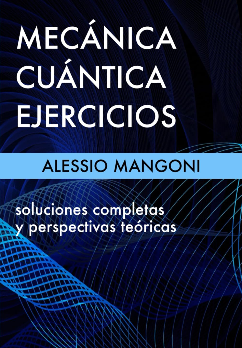 Libro: Mecánica cuántica ejercicios: soluciones completas y perspectivas teóricas