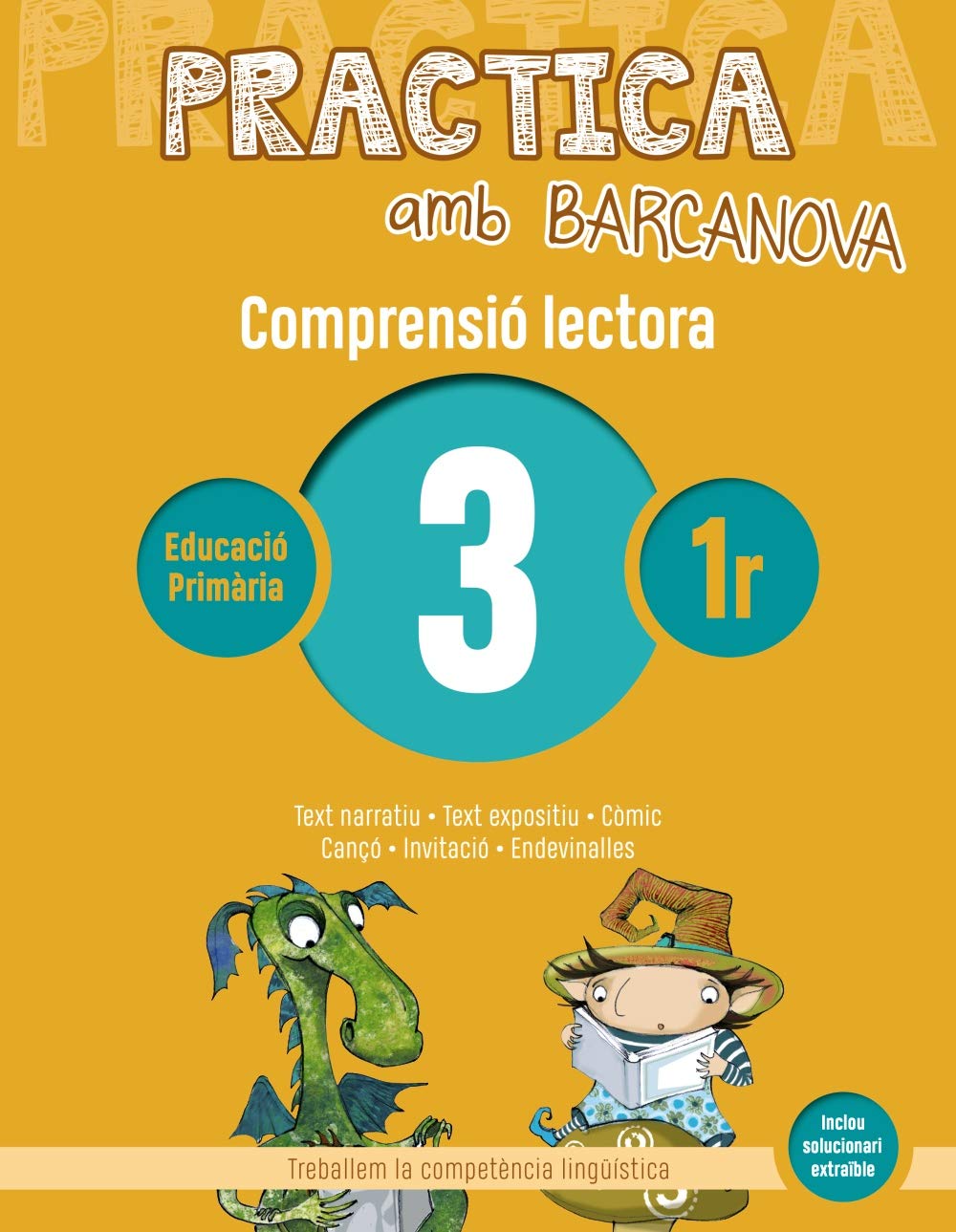 Libro: Practica amb Barcanova 3. Comprensió lectora: Text narratiu. Text expositiu. Còmic. Cançó. Invitació. Endevinalles