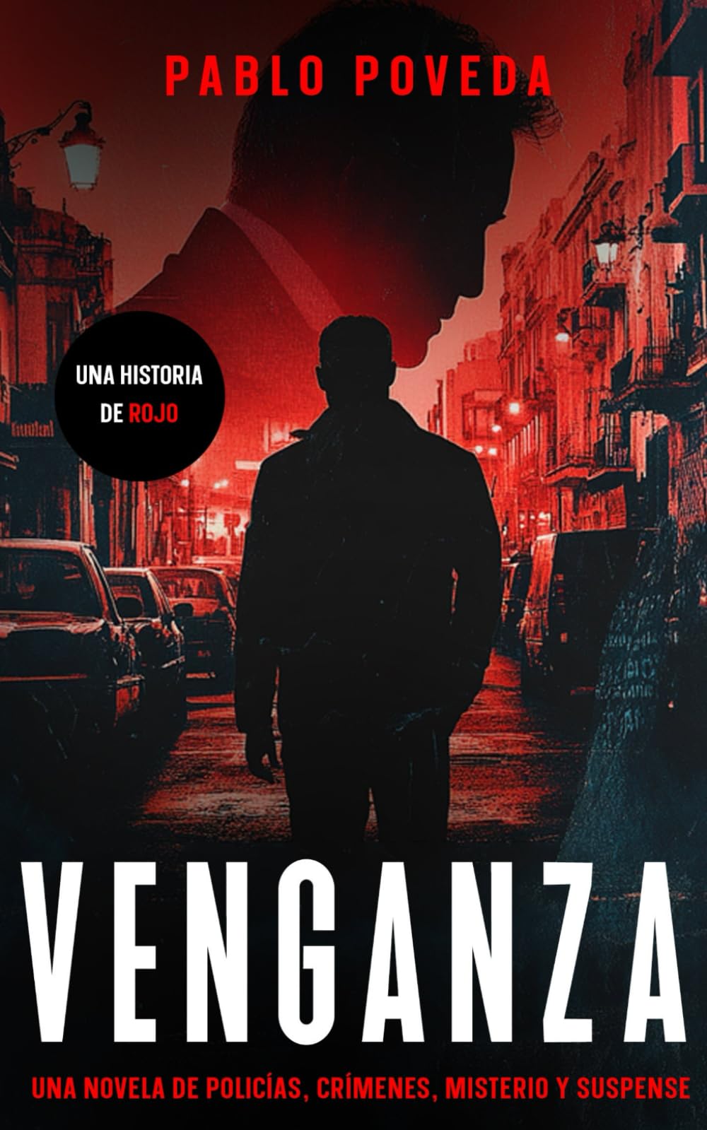 Libro: Venganza: una historia de Rojo: Una novela de policías, crímenes, misterio y suspense: 3 (Inspector Rojo Novela negra policíaca crimen y misterio)