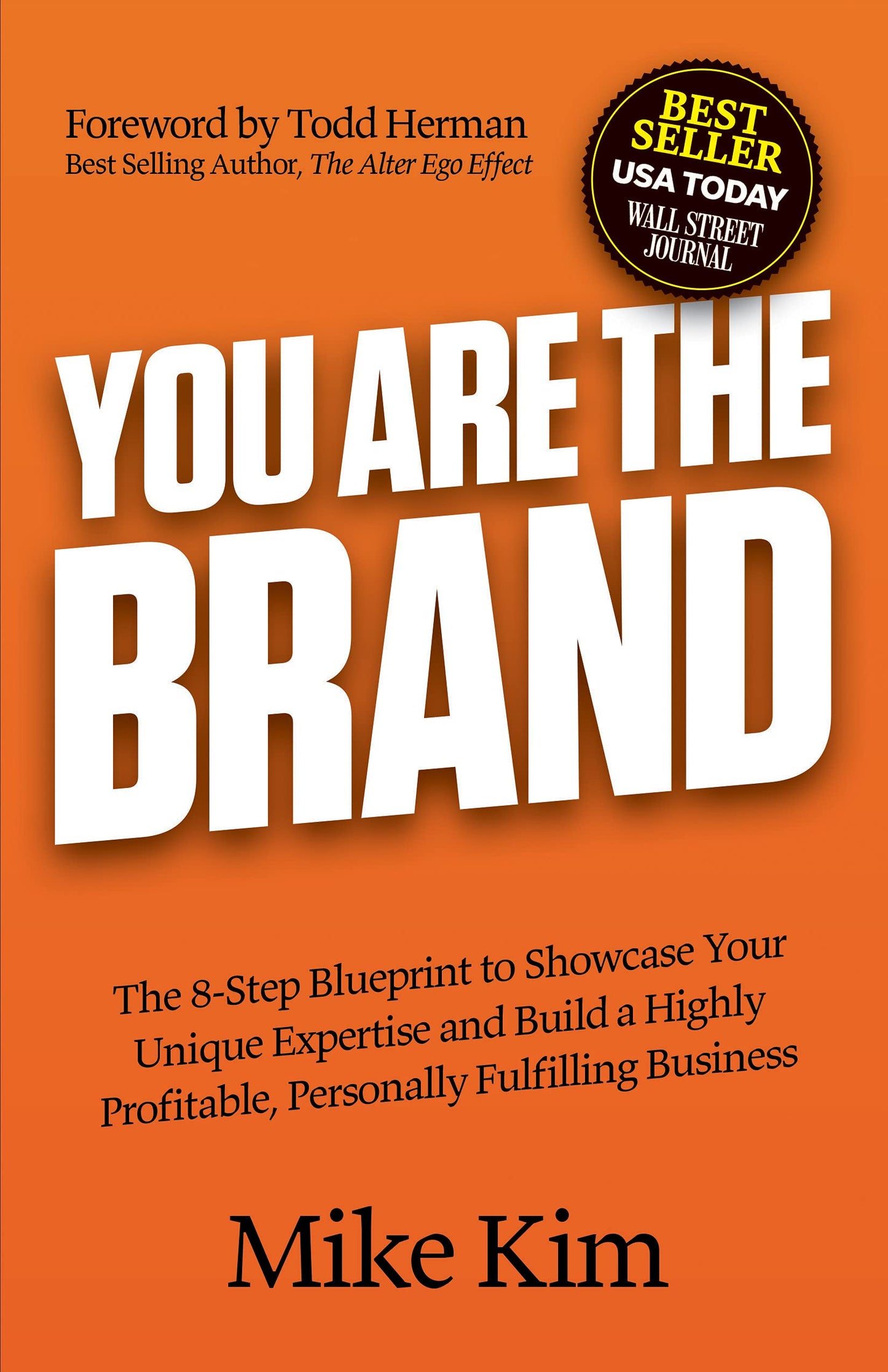 Libro: You Are The Brand: The 8-Step Blueprint to Showcase Your Unique Expertise and Build a Highly Profitable, Personally Fulfilling Business
