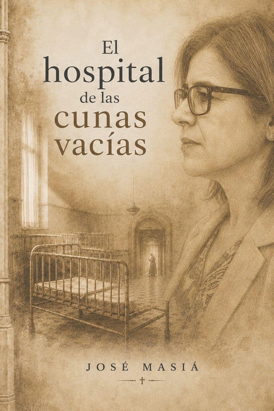Libro: El hospital de las cunas vacías (Los niños perdidos.) (Spanish Edition)