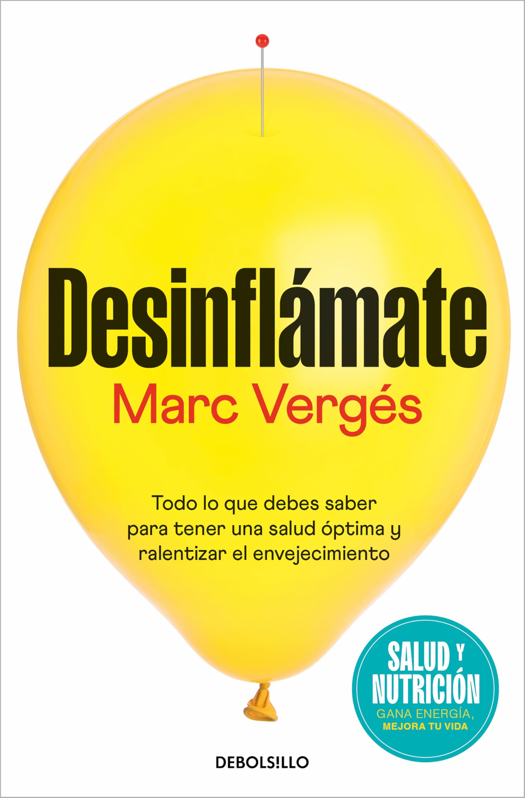 Libro: Desinflámate (Campaña edición limitada): Todo lo que debes saber para tener una salud óptima y ralentizar el envejecimiento