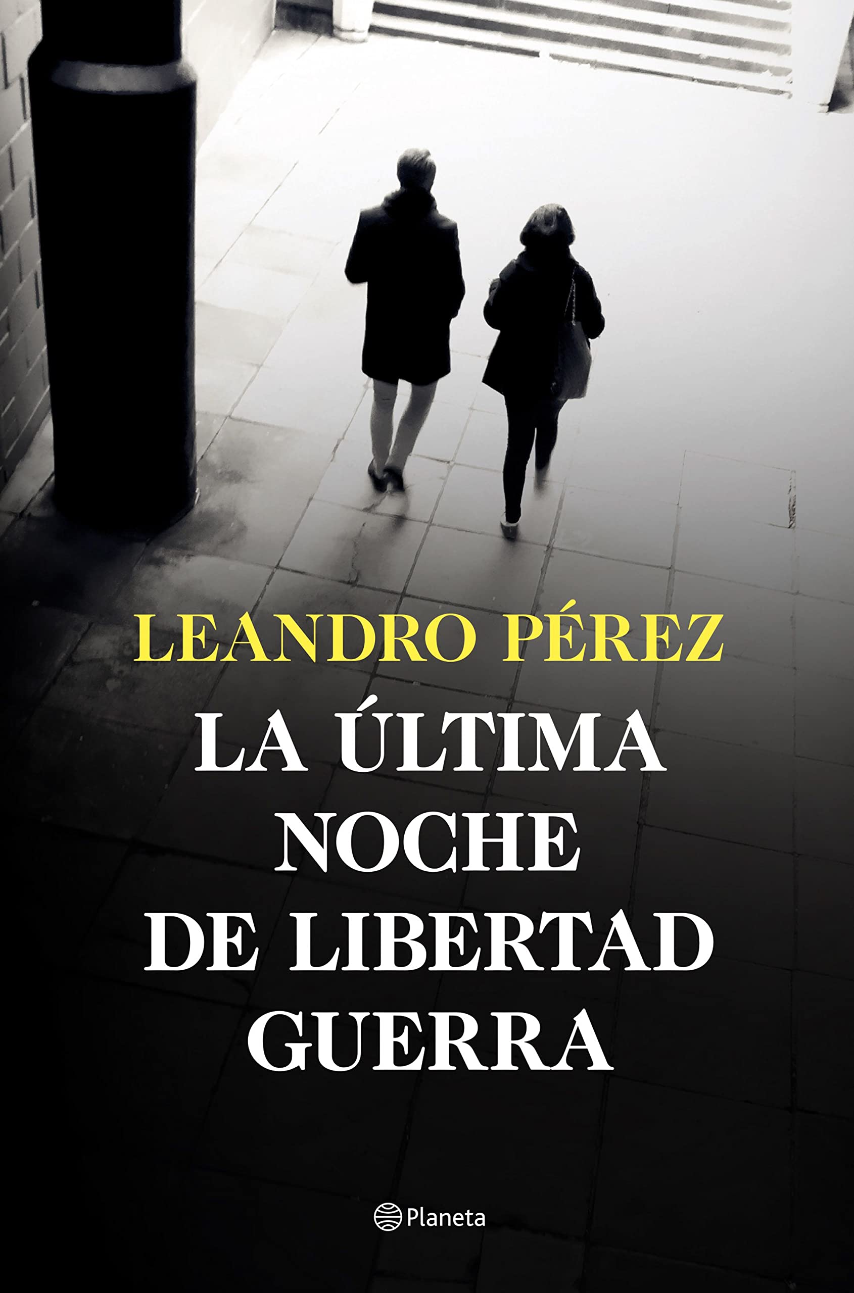 Libro: La última noche de Libertad Guerra (Autores Españoles e Iberoamericanos)