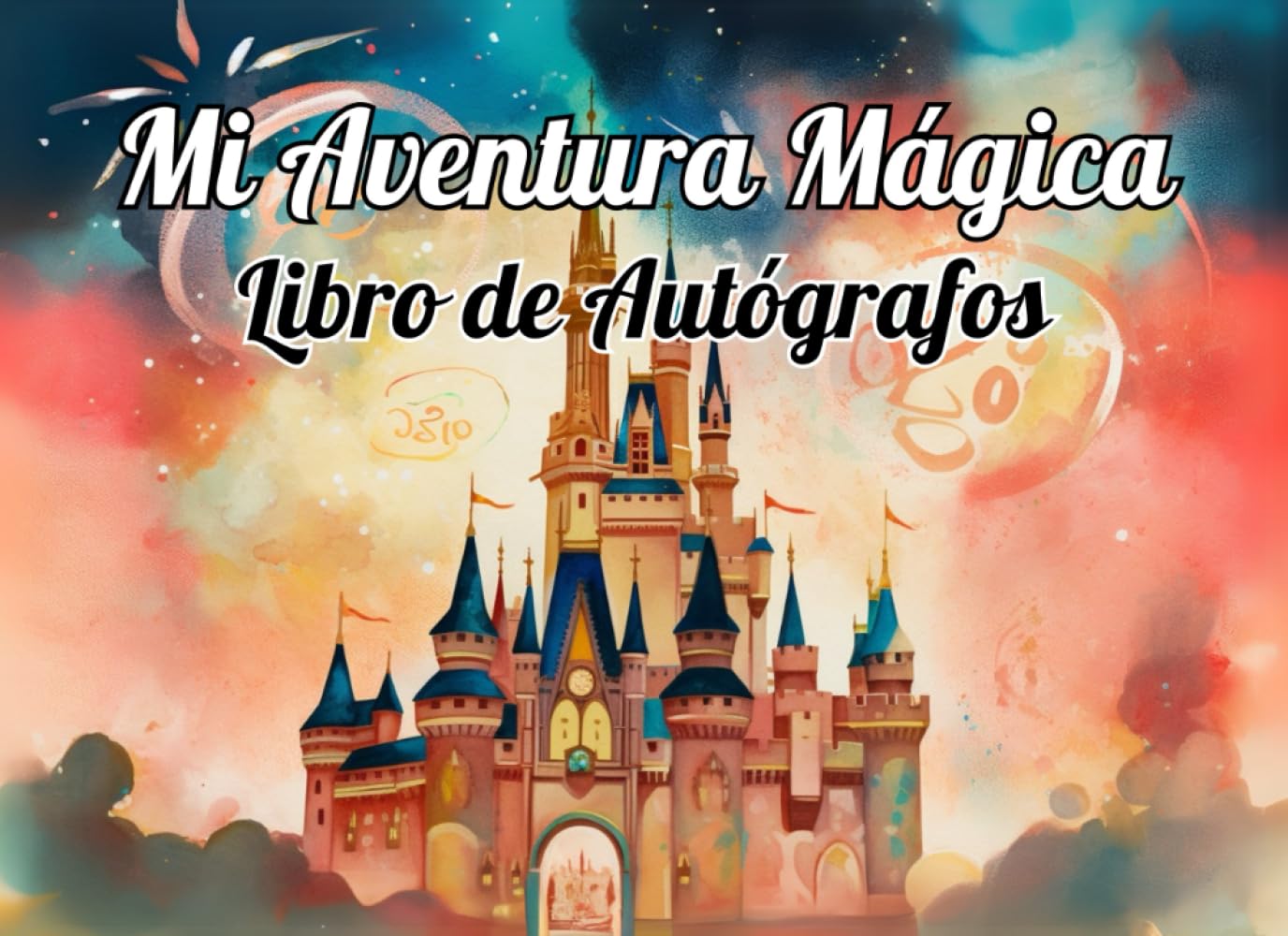 Libro: Mi Aventura Mágica- Libro de Autógrafos: Una Idea de Regalo para Aventuras en Parques Temáticos con Amigos y Familia y Recolectando Firmas de ... Álbum Divertido para Niños (Spanish Edition)