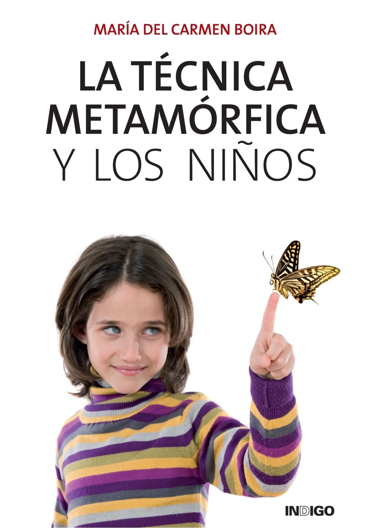 Libro: LA TÉCNICA METAMÓRFICA Y LOS NIÑOS (Spanish Edition)