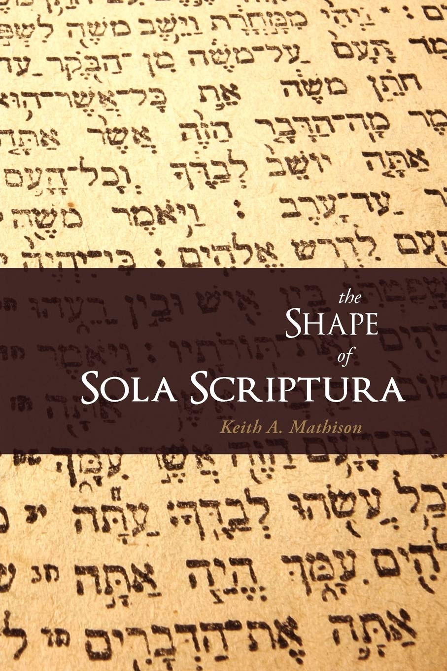 Libro: The Shape of Sola Scriptura