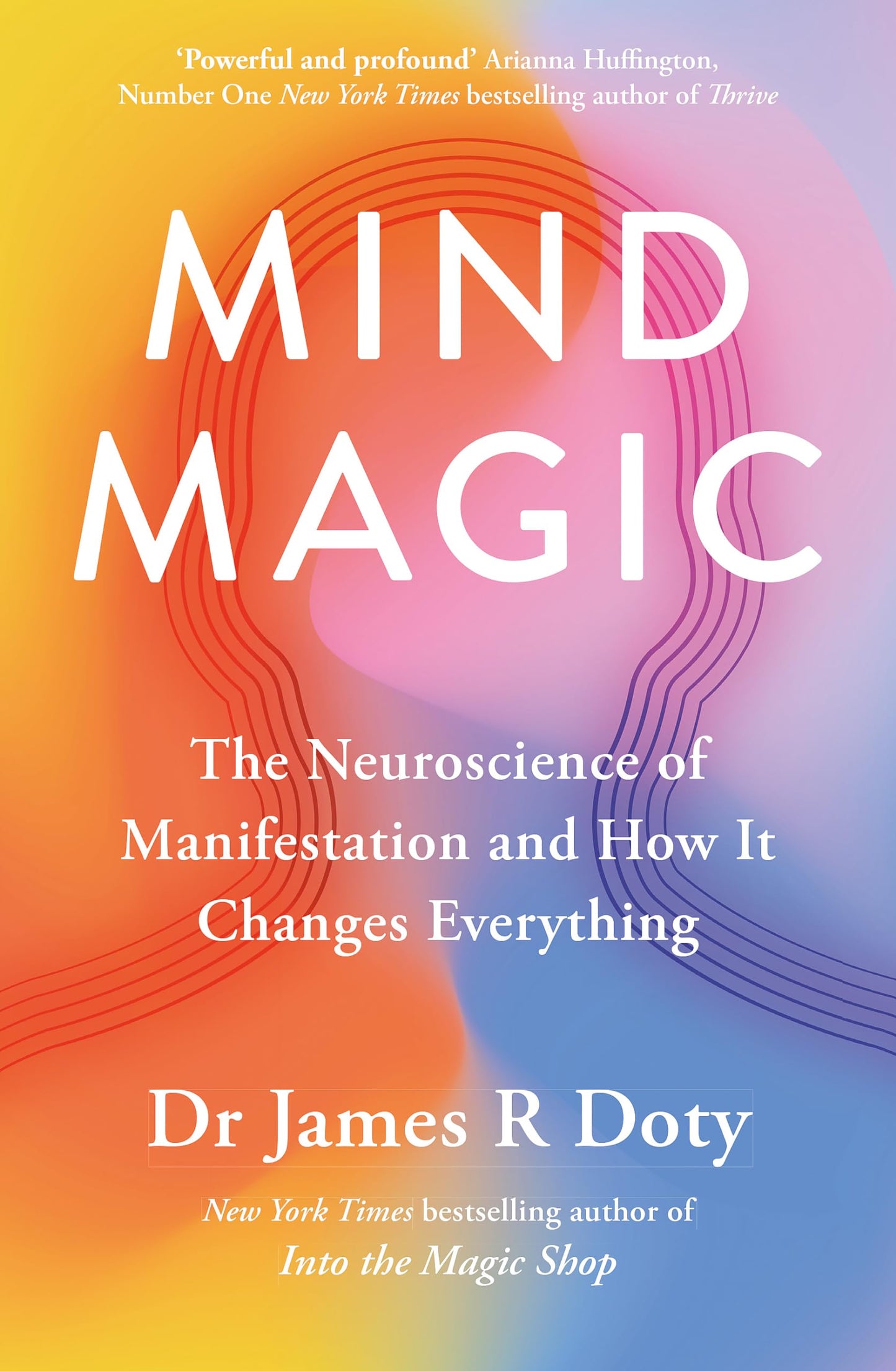 Libro: Mind Magic: The Neuroscience of Manifestation and How It Changes Everything