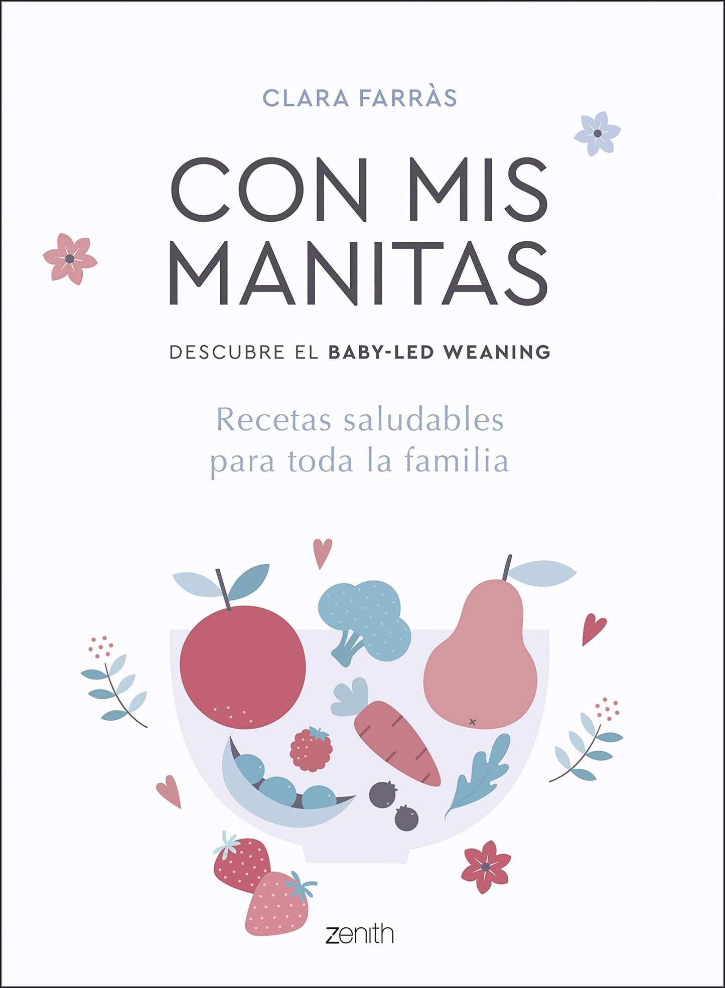 Libro: Con mis manitas. Descubre el Baby-Led Weaning: Recetas saludables para toda la familia (Superfamilias)