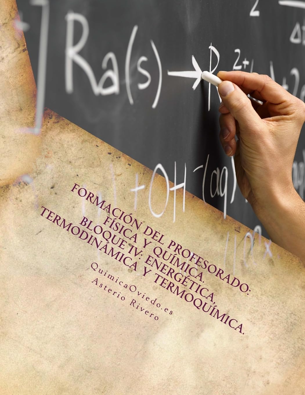 Libro: Formación del Profesorado: Física y Química. Temas 14, 15, 16, 17, 52 y 53.: Bloque IV: Energética, Termodinámica y Termoquímica (Spanish Edition)