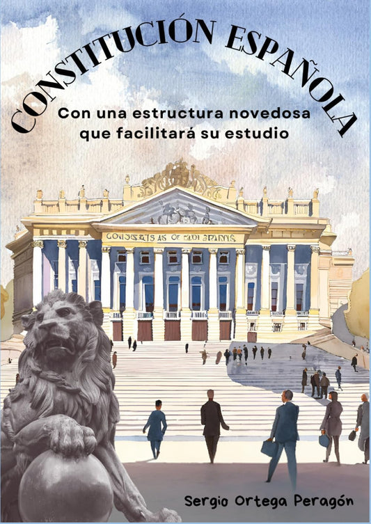 CONSTITUCIÓN ESPAÑOLA: Con una estructura novedosa que facilitará su estudio