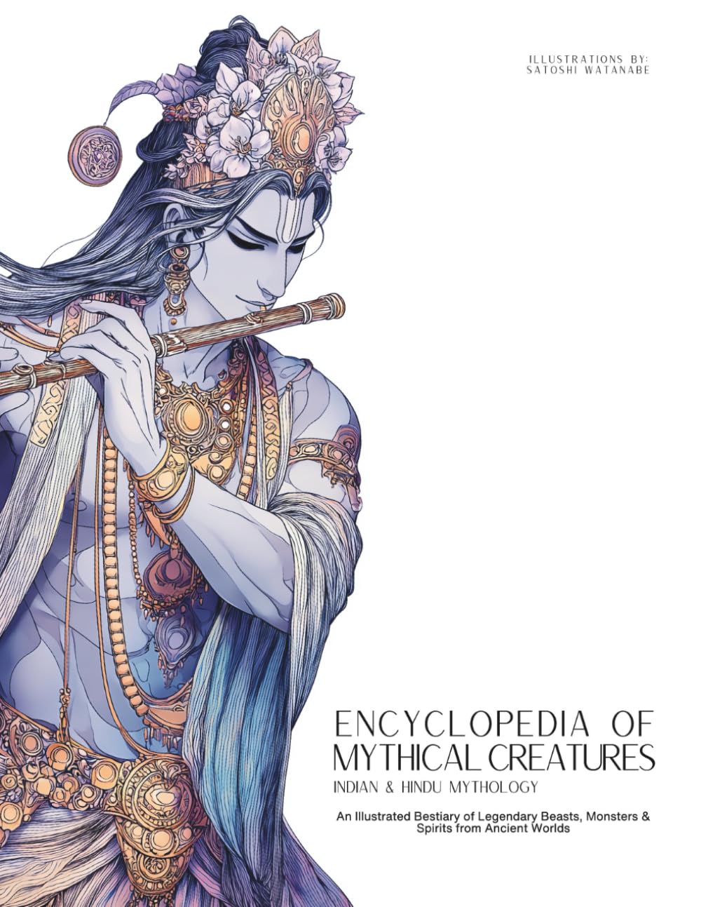 Libro: Encyclopedia of Mythical Creatures - Indian & Hindu Mythology: An Illustrated Bestiary of Legendary Beasts, Monsters & Spirits from Ancient Worlds. (Mythology and Folklore)