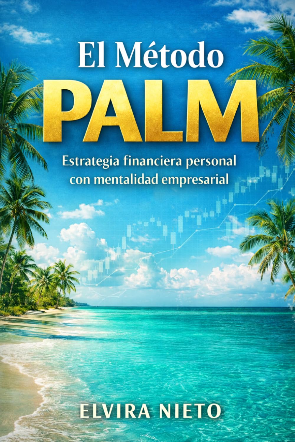 Libro: El Método PALM: Gestiona tu dinero como una empresa y deja de improvisar tus finanzas en España (Spanish Edition)