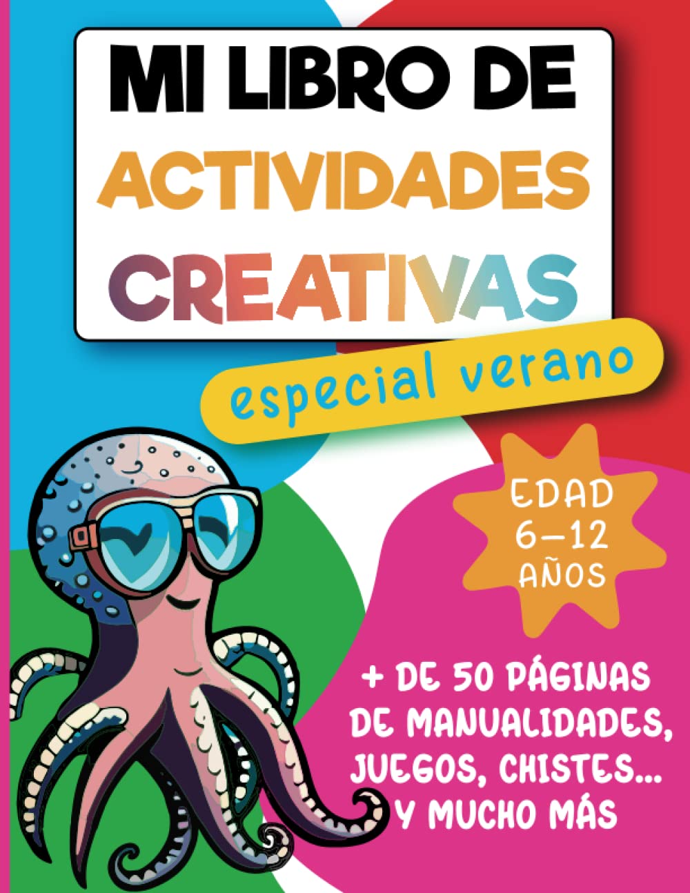 Libro: Mi Libro De Actividades Creativas Especial Verano: Más de 50 Páginas de Manualidades, juegos, pasatiempos, chistes...y mucho más. Para niños de Primaria de 6-12 años