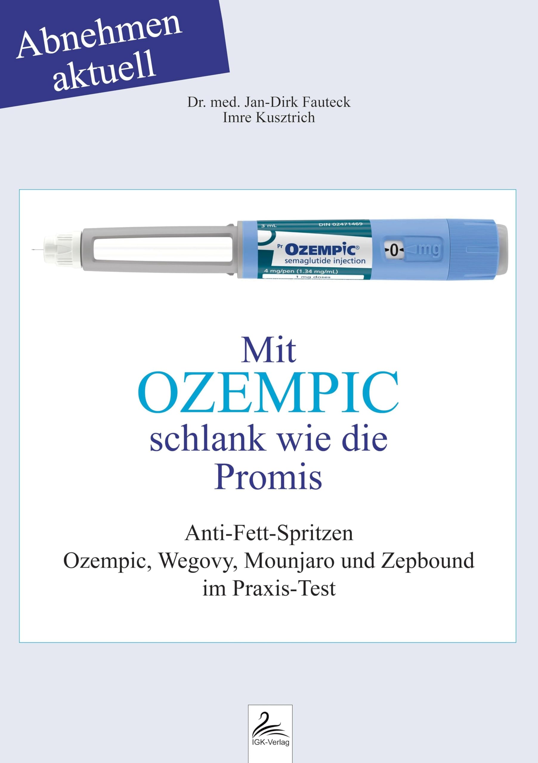 Libro: Mit OZEMPIC schlank wie die Promis: Abnehmen aktuell Anti-Fett-Spritzen Ozempic, Wegovy, Mounjaro und Zepbound im Praxis-Test