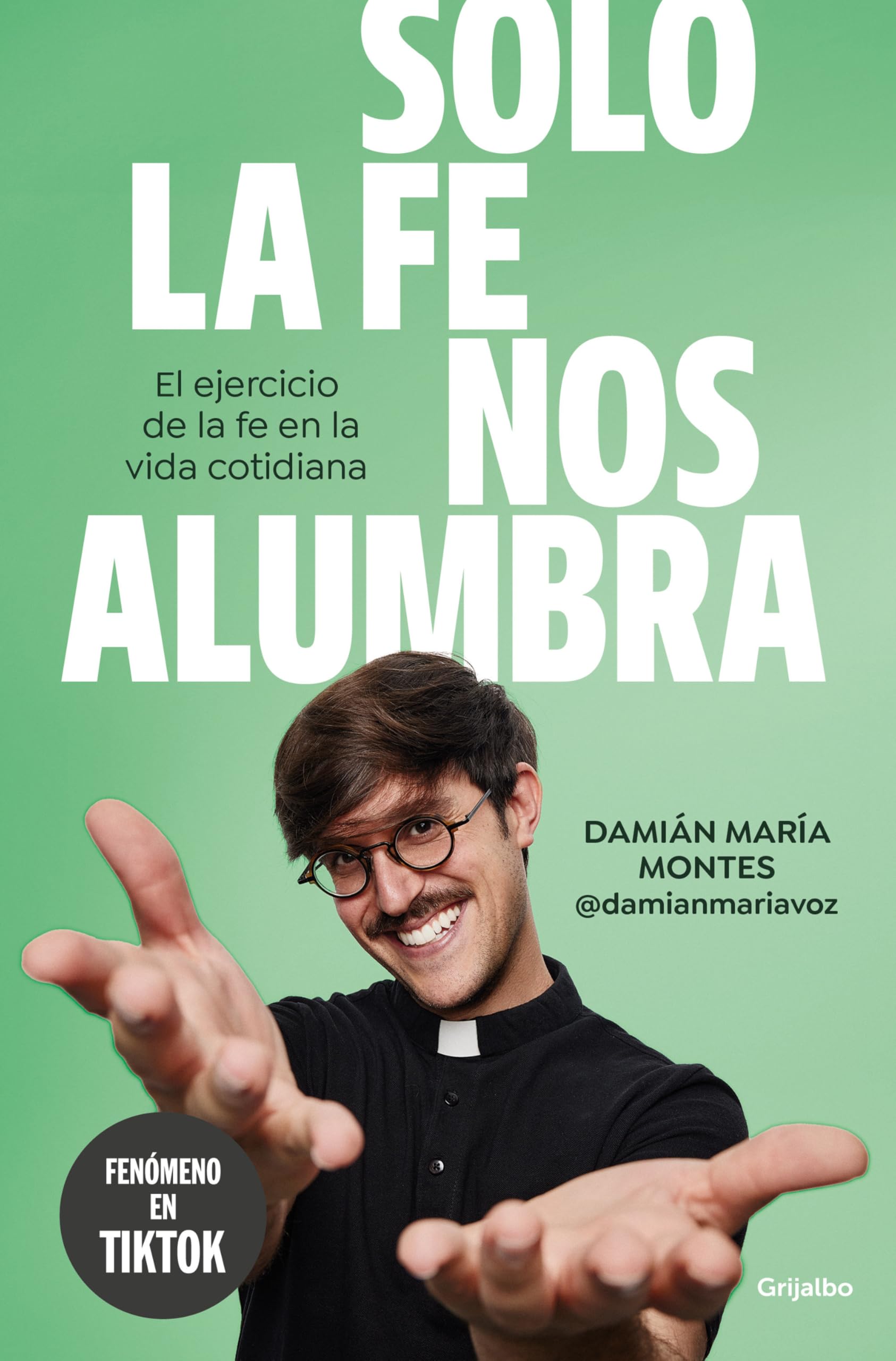 Libro: Solo la fe nos alumbra / Only Faith Will Light Our Path (Spanish Edition)