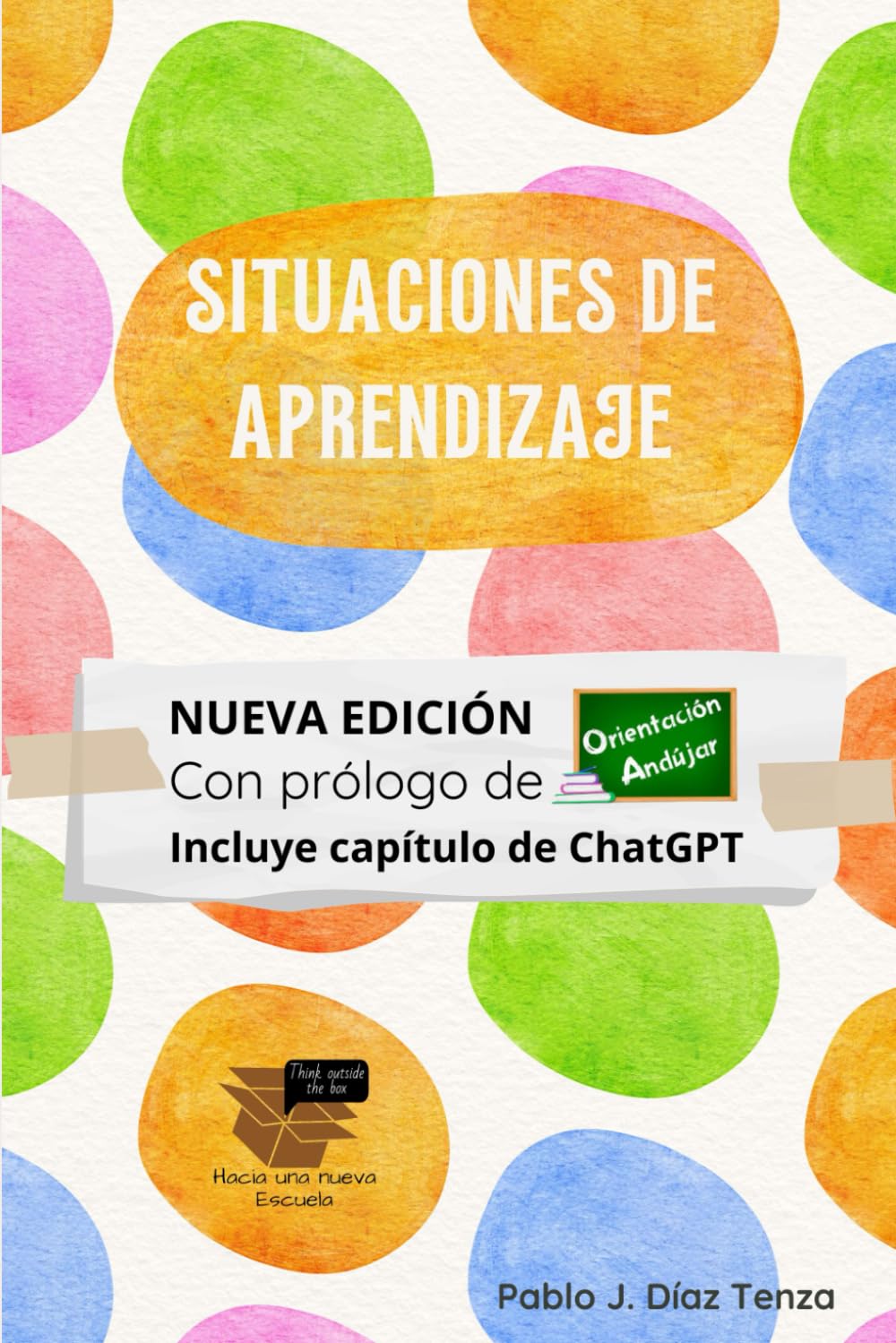 Libro: Situaciones de aprendizaje: Fundamentos y estrategias para su diseño: 6 (Hacia una nueva escuela)