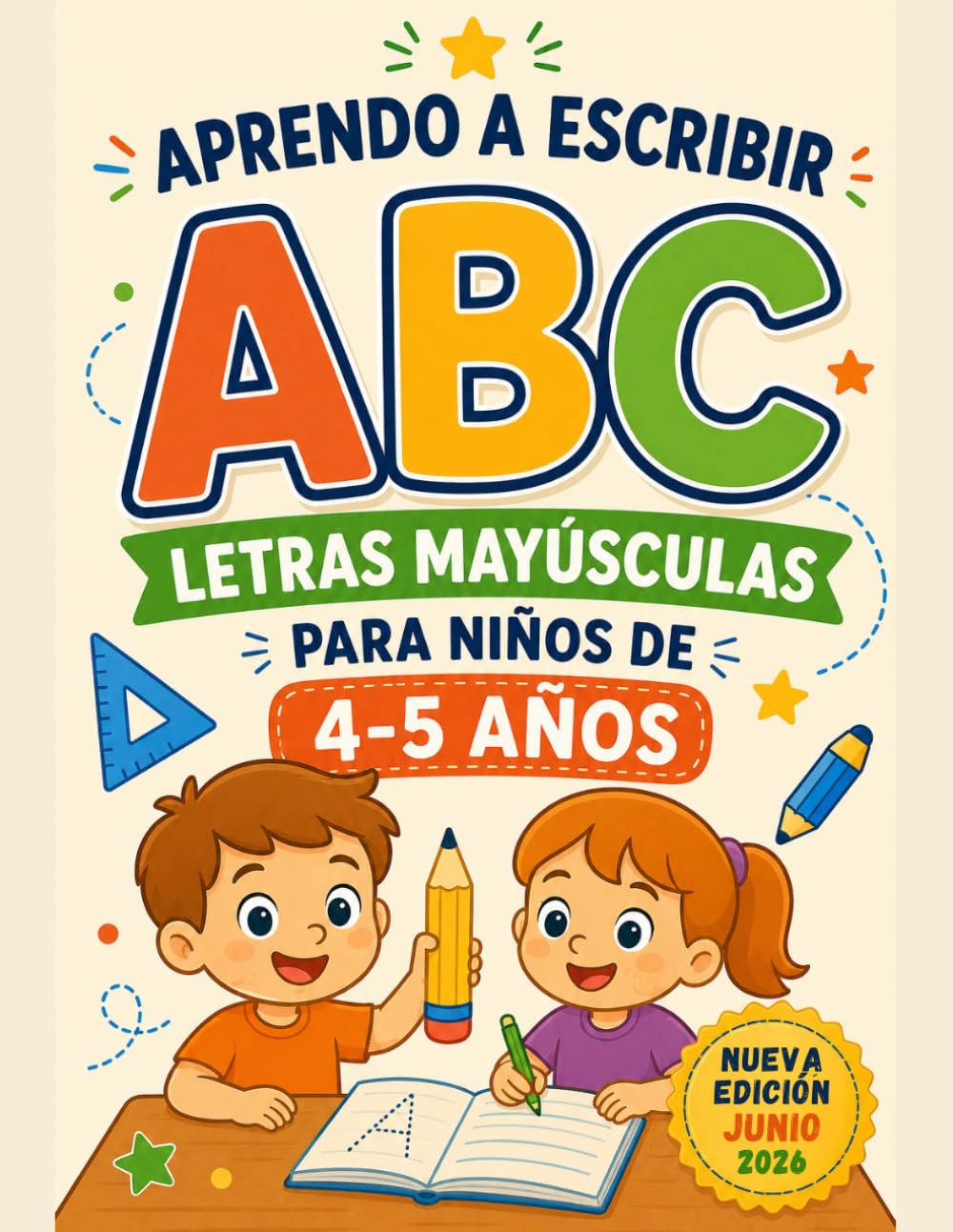 Libro: Aprendo a Escribir - Letras Mayúsculas para Niños de 4-5 Años: Libro de actividades para aprender a escribir el abecedario con diversión y práctica guiada