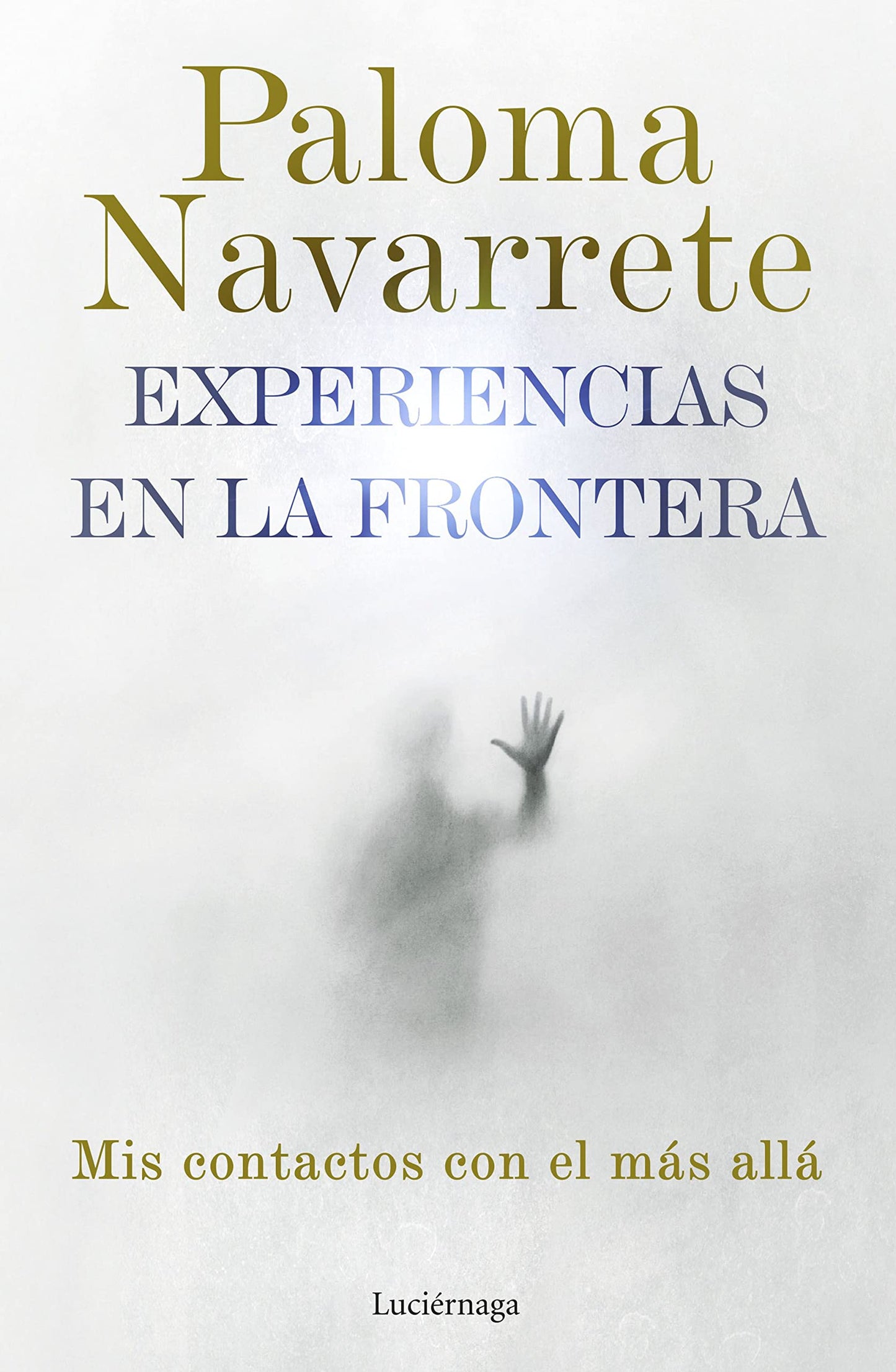 Libro: Experiencias en la frontera (ENIGMAS Y CONSPIRACIONES)