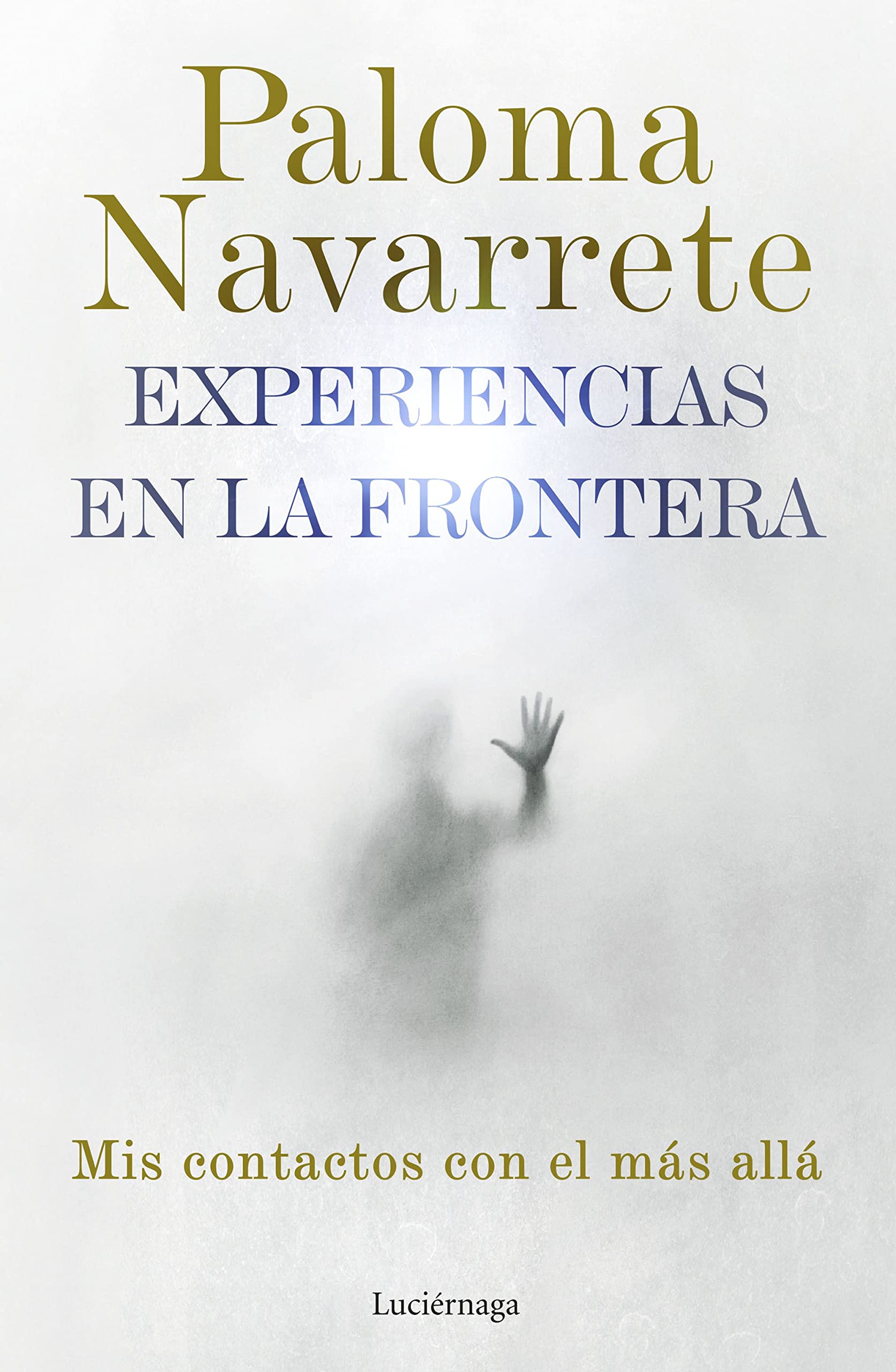 Libro: Experiencias en la frontera (ENIGMAS Y CONSPIRACIONES)