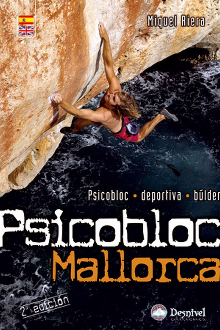 Libro: Psicobloc Mallorca: Psicobloc, deportiva, búlder (Guías de escalada)