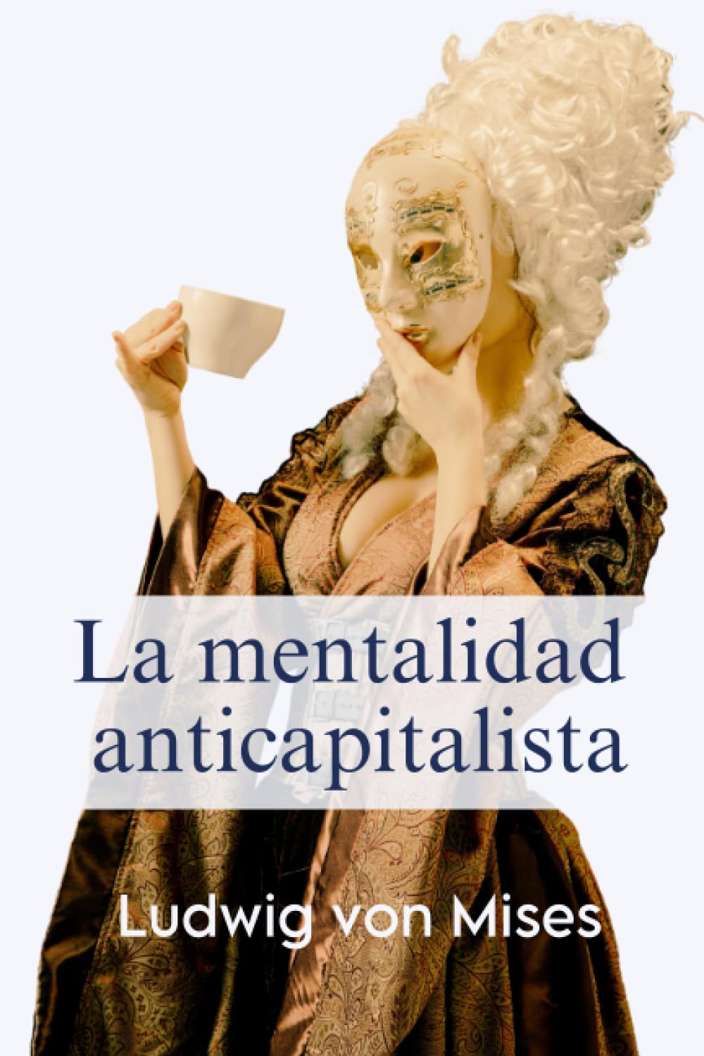 Libro: La mentalidad anticapitalista