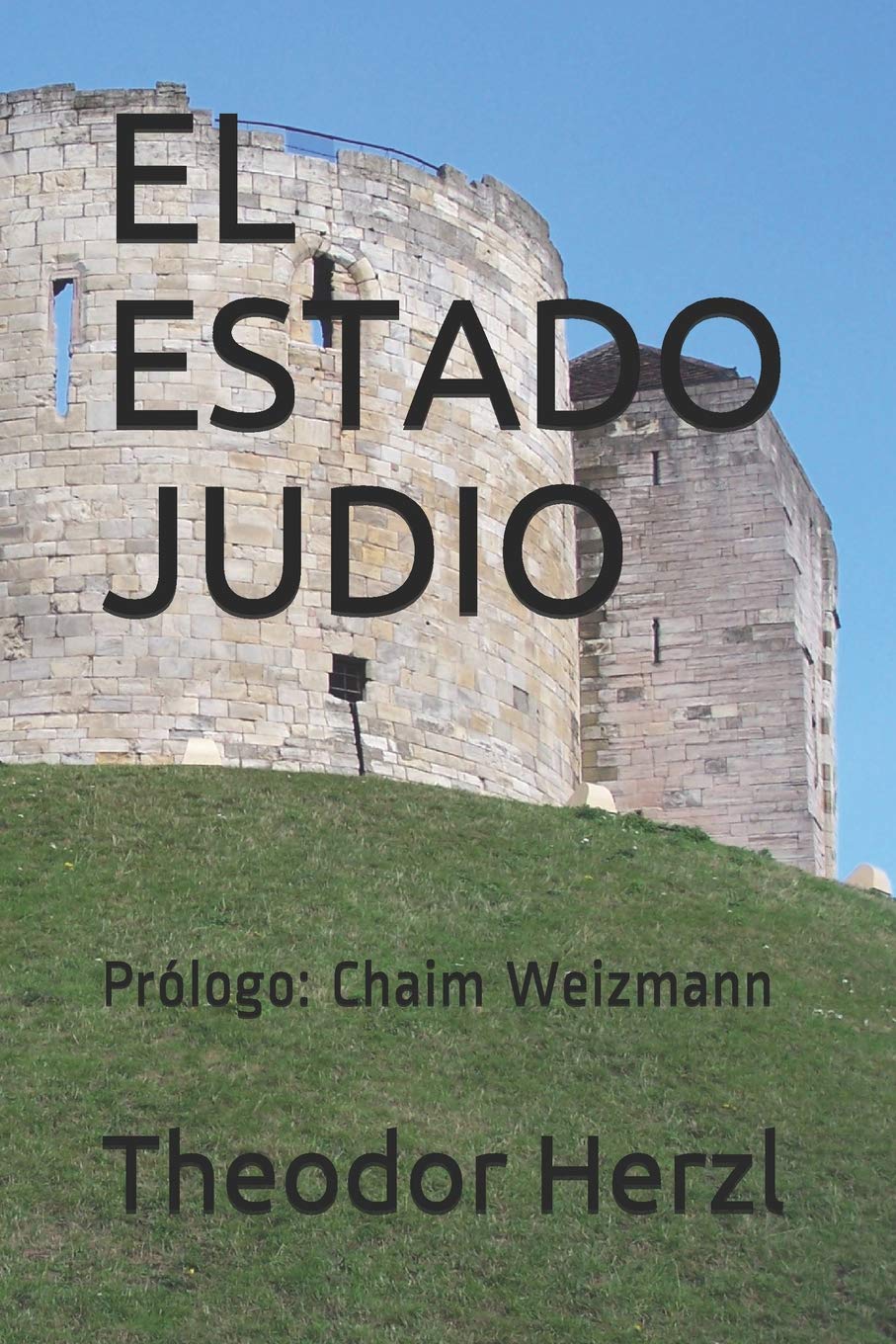 Libro: EL ESTADO JUDIO: Prólogo: Chaim Weizmann