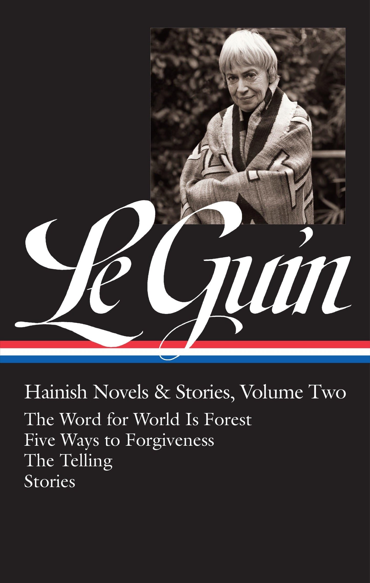 Libro: Ursula K. Le Guin: Hainish Novels and Stories Vol. 2 (LOA #297): The Word for World Is Forest / Five Ways to Forgiveness / The Telling / stories (Library of America Ursula K. Le Guin Edition)