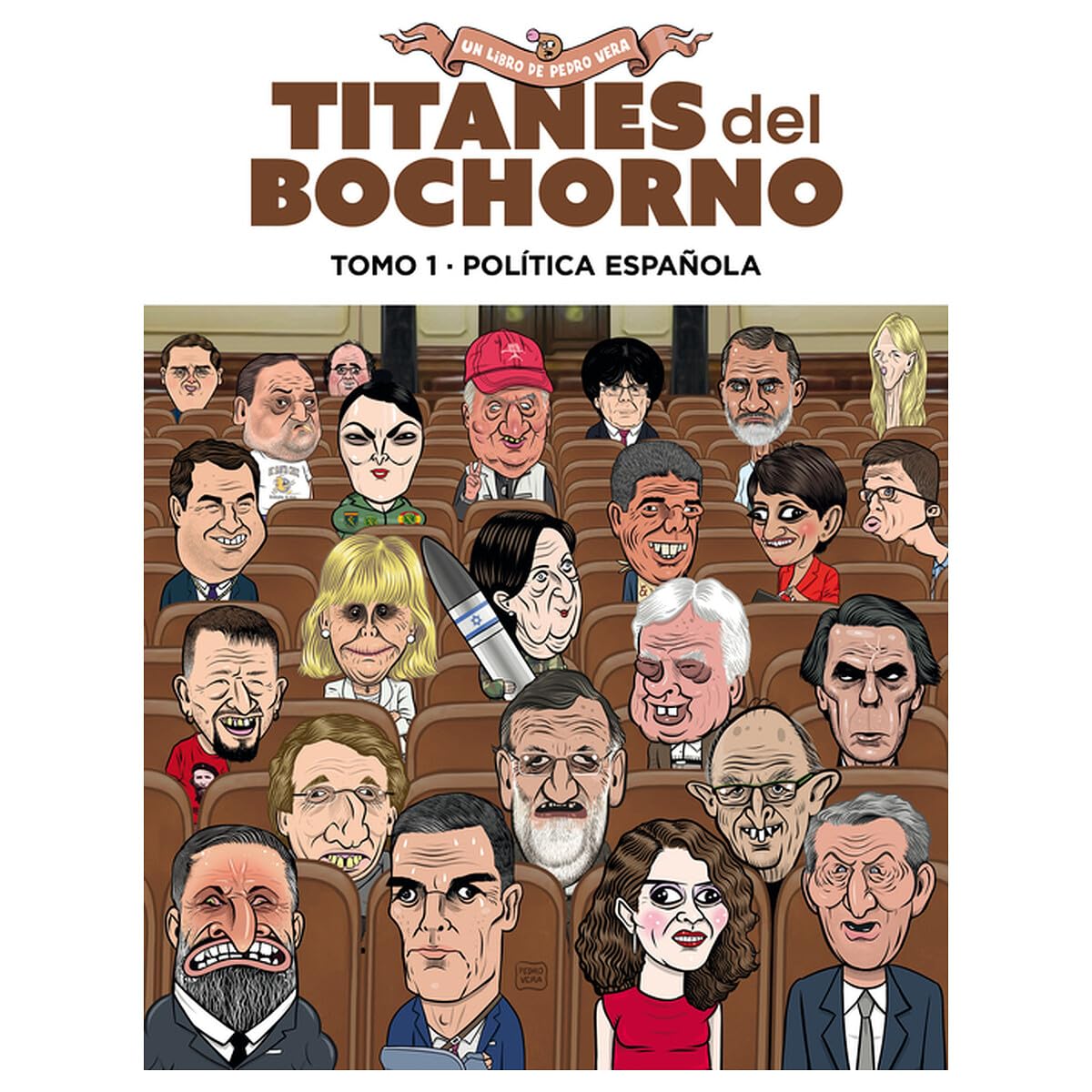 Libro: Titanes del bochorno. Tomo 1. Política nacional: TOMO 1: POLÍTICA ESPAÑOLA (CARAMBA)