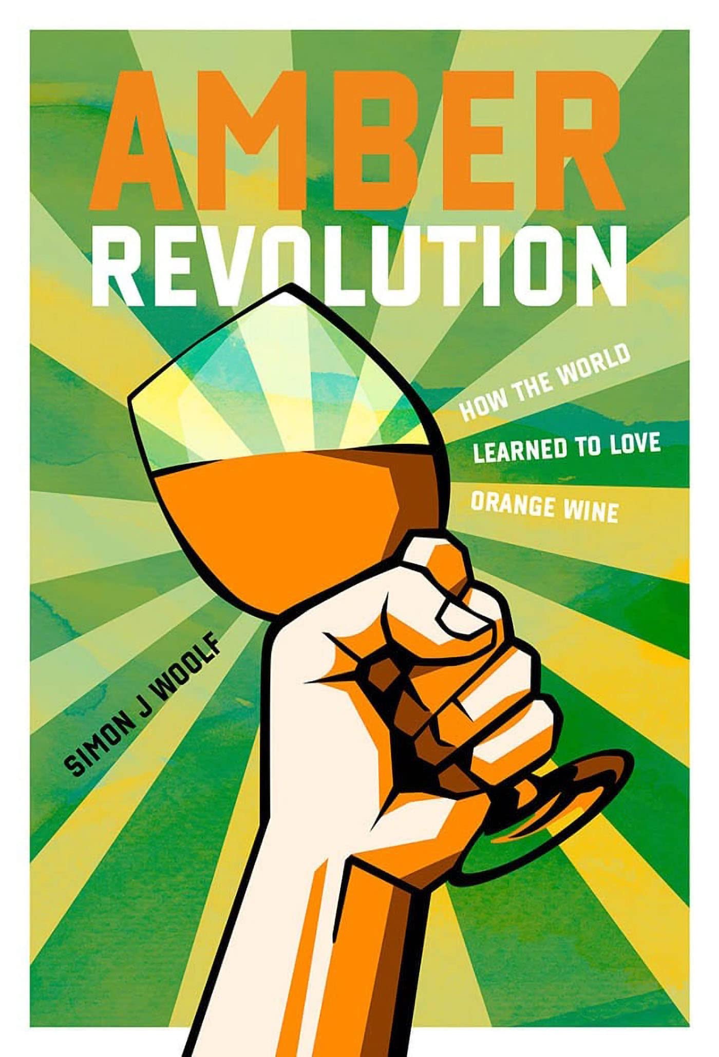 Libro: Amber Revolution: How the World Learned to Love Orange Wine