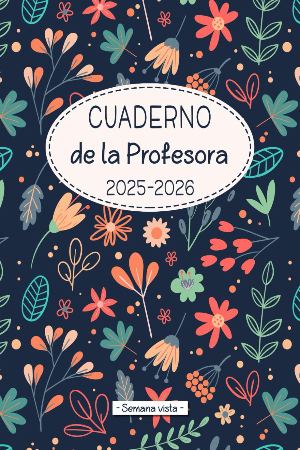 Libro: Cuaderno de la Profesora 2025-2026 - Semana vista -: Planificador para Maestras y Profesores | Organización del año escolar 2025-2026 | 2 Páginas = 1 ... | Formato A5 | 173 páginas (Spanish Edition)