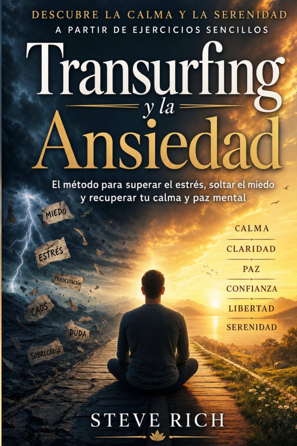Libro: Transurfing y la Ansiedad: El método para superar el estrés, soltar el miedo y recuperar tu calma y paz mental (Transurfing en Español)
