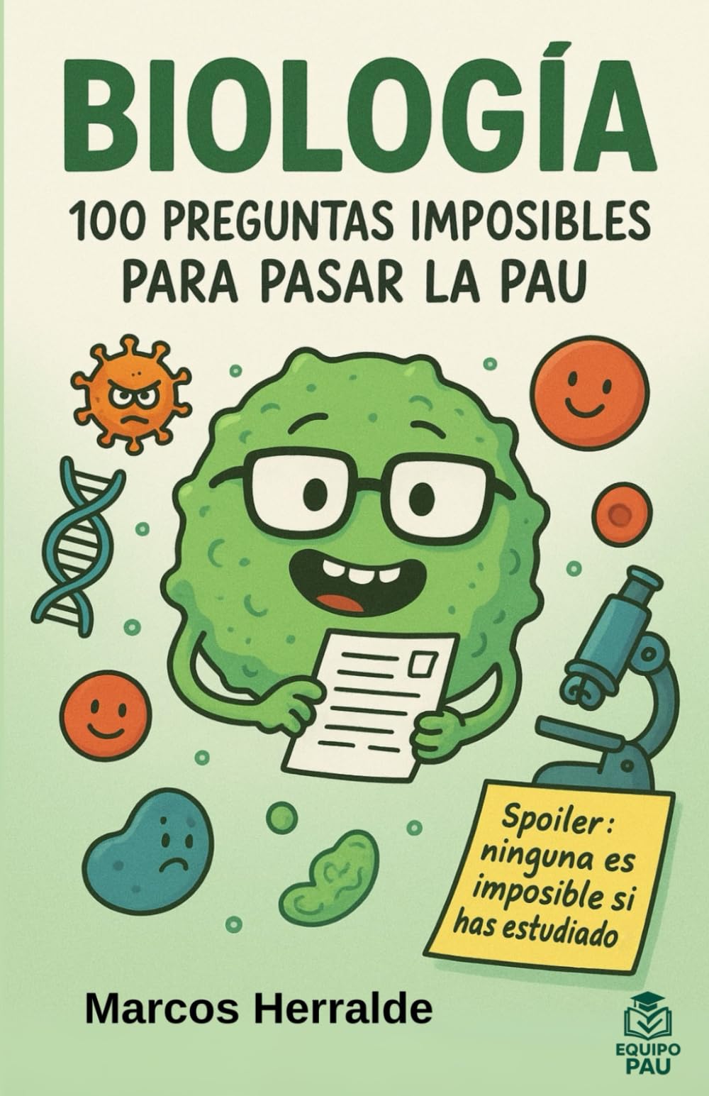 Libro: BIOLOGÍA. 100 PREGUNTAS IMPOSIBLES PARA PASAR LA PAU: 2 (Prepara la PAU)