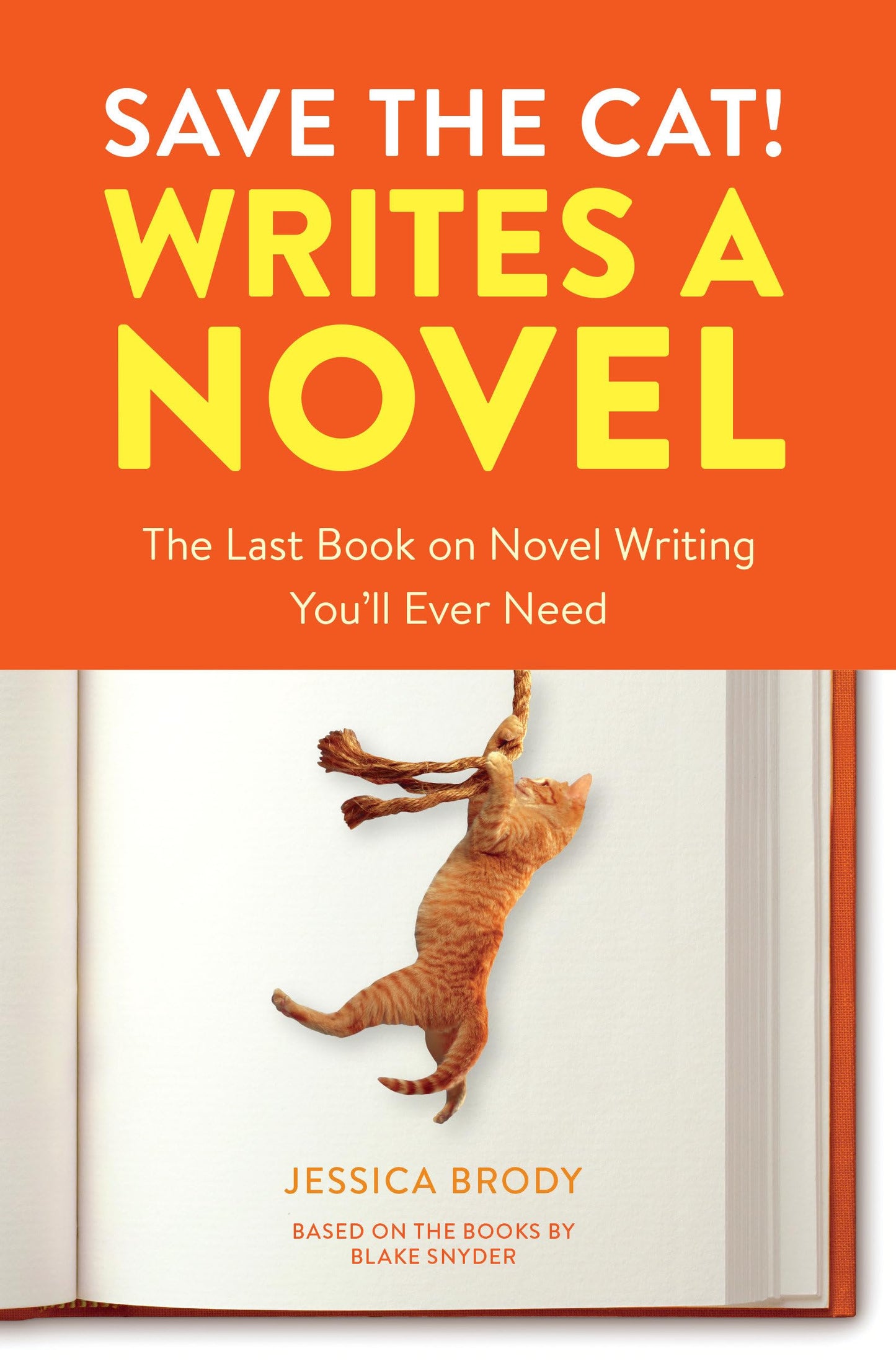 Libro: Save the Cat! Writes a Novel: The Last Book On Novel Writing You'll Ever Need