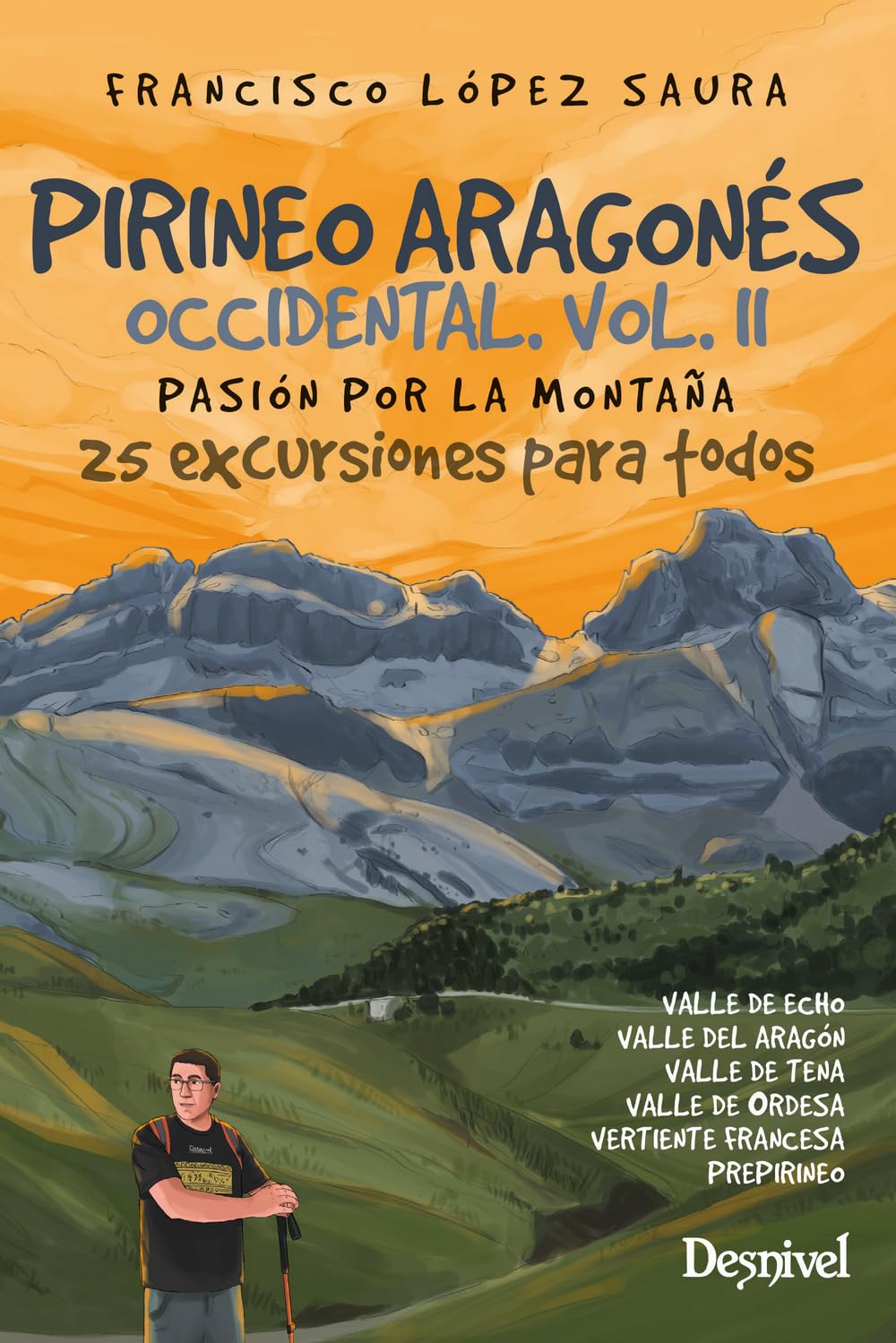Libro: Pirineo aragonés occidental Vol. II. Pasión por la montaña: 25 excursiones para todos (Guías excursionistas)