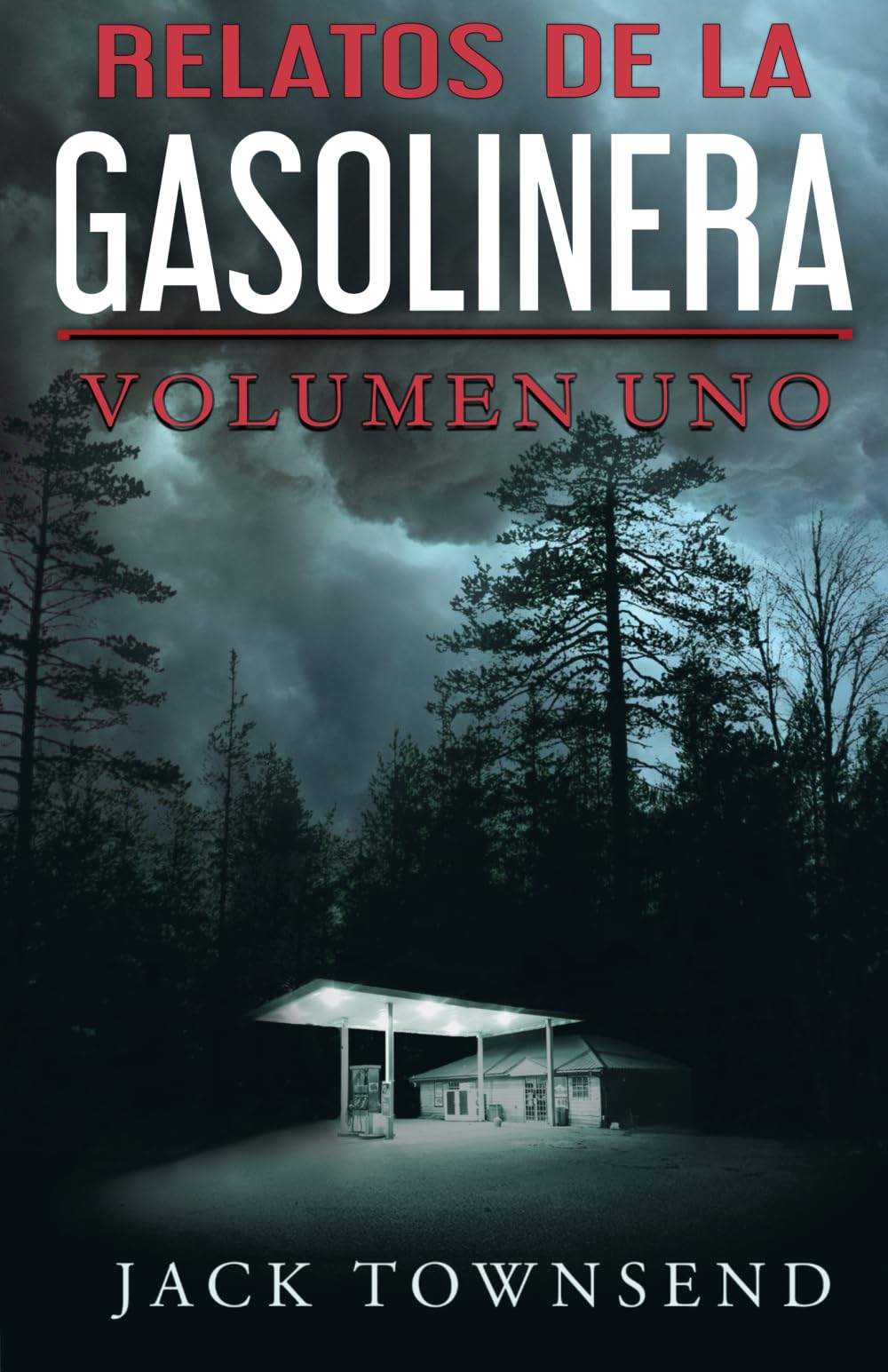 Libro: Relatos De La Gasolinera: Volumen Uno