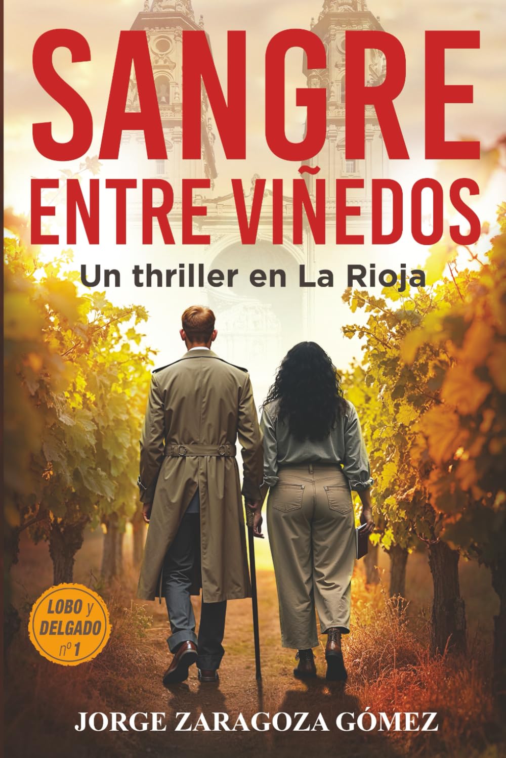 Libro: Sangre entre viñedos: Serie Lobo y Delgado: investigación, misterio y suspense nº 1 (Spanish Edition)