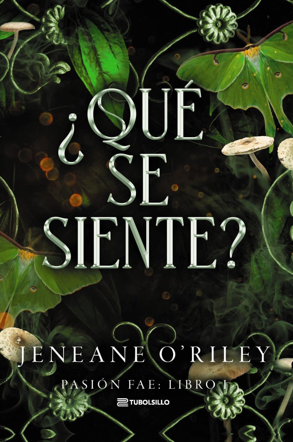 Libro: ¿Qué se siente?: Pasión Fae: libro 1 (Romantasy)
