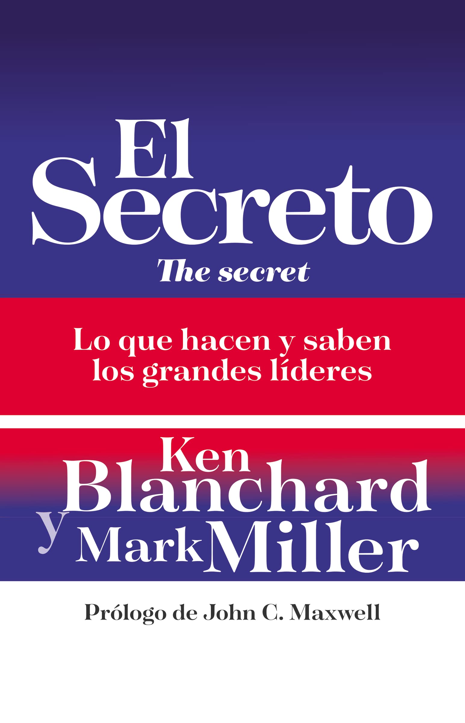 Libro: El secreto: Lo que saben y hacen los grandes líderes (Spanish Edition)