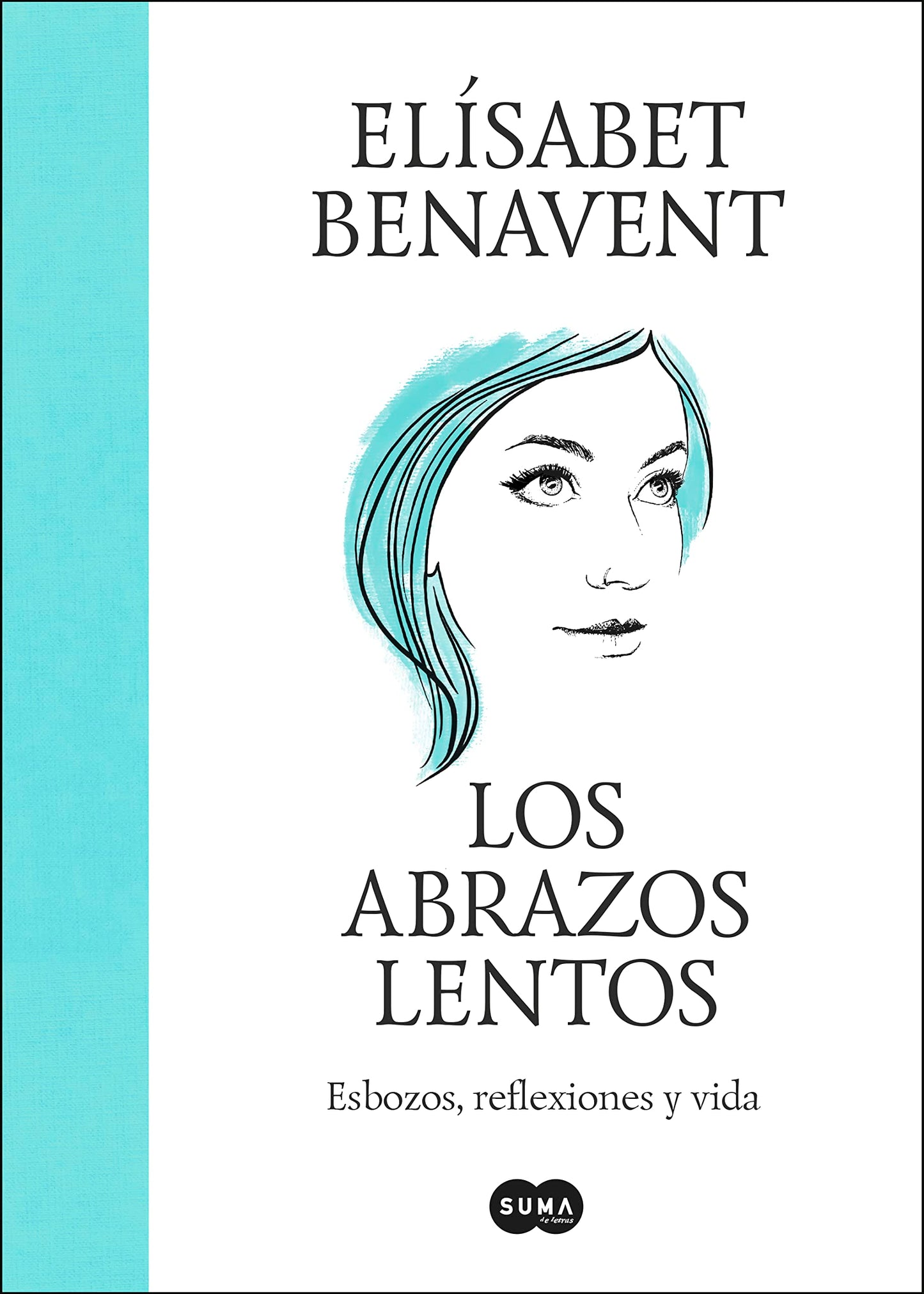 Libro: Los abrazos lentos: Esbozos, reflexiones y vida (SUMA)