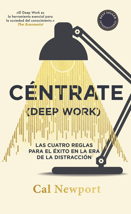 Céntrate (Deep Work): Edición especial (IMPULSA)