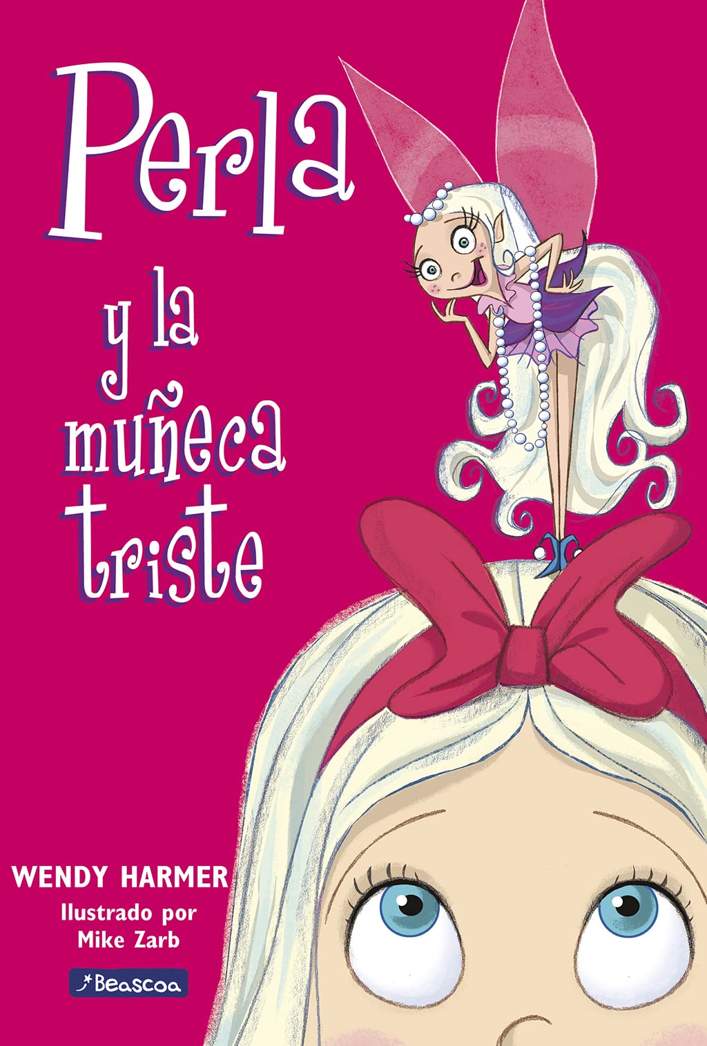 Libro: Perla 2 - Perla y la muñeca triste (Perla / Pearlie) (Spanish Edition)