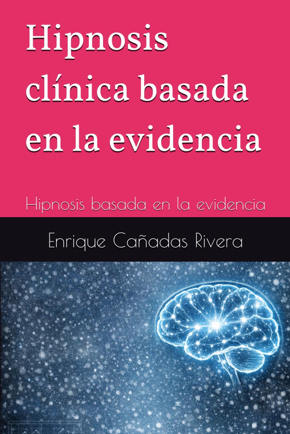 Libro: Hipnosis Clinica basada en la evidencia: Hipnosis basada en la evidencia (Spanish Edition)