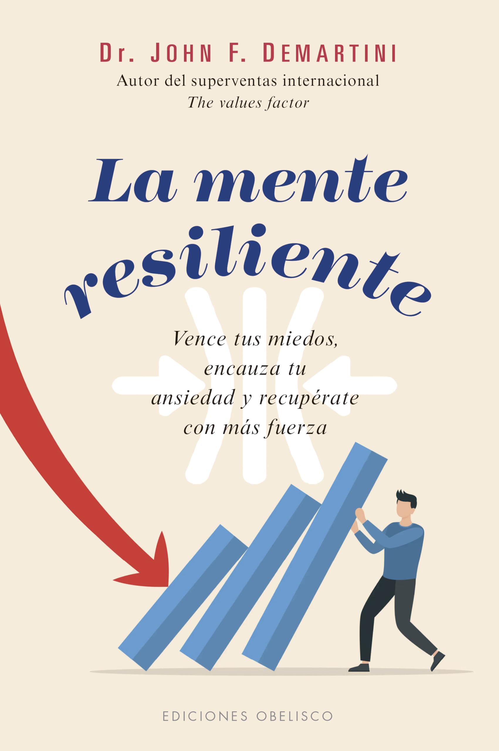 Libro: LA MENTE RESILIENTE: Vence tus miedos, encauza tu ansiedad y recupérate con más fuerza (Psicología)